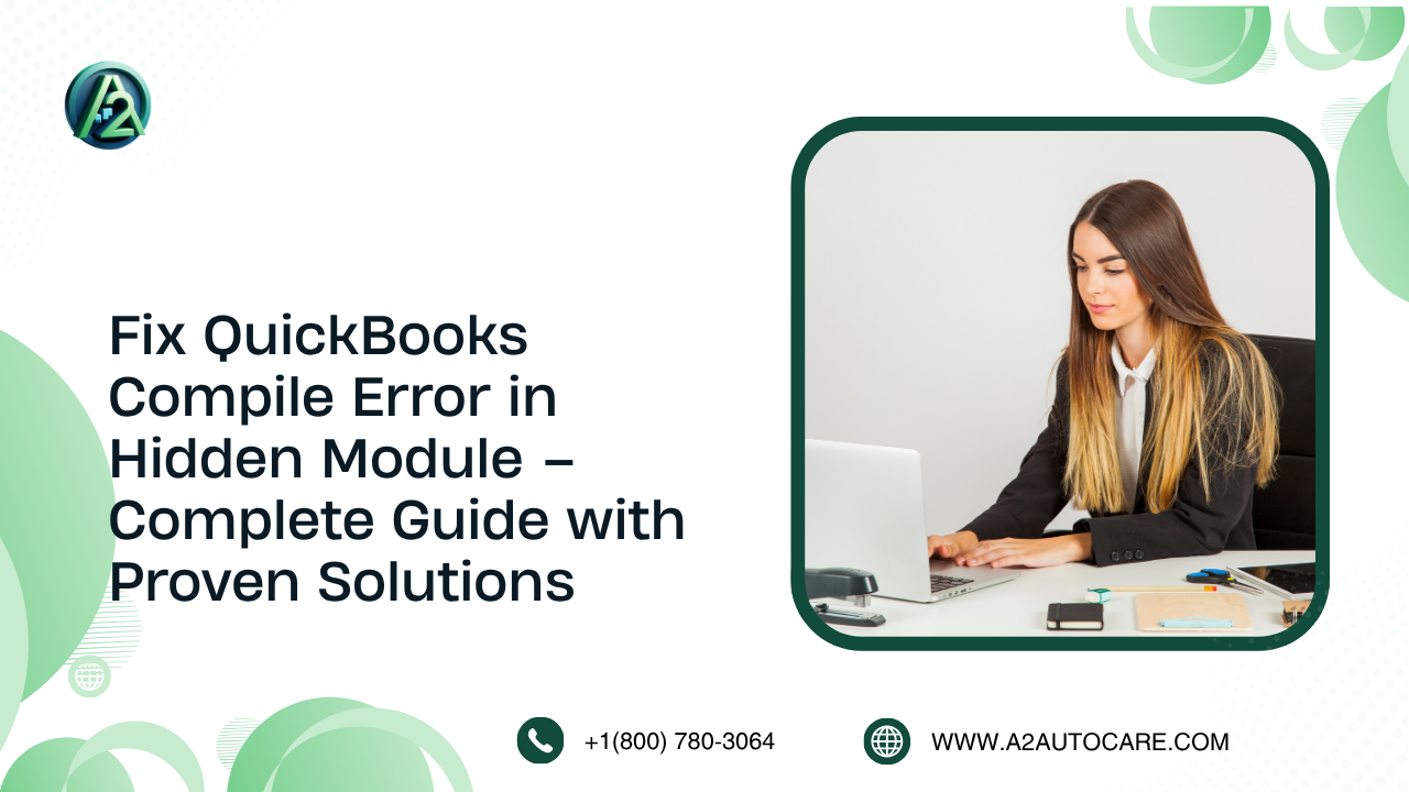 Resolve QuickBooks Compile Error in Hidden Module Step Guide